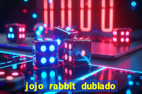 jojo rabbit dublado assistir online