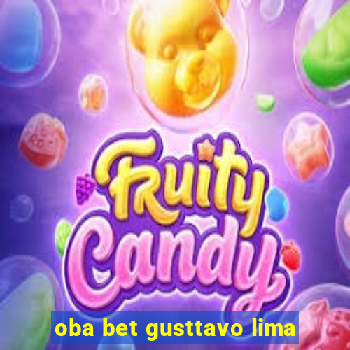 oba bet gusttavo lima