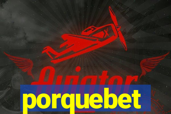 porquebet