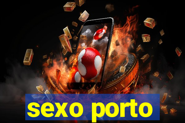 sexo porto