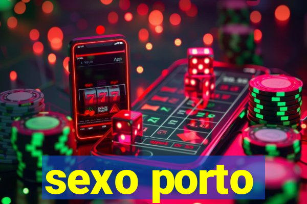 sexo porto