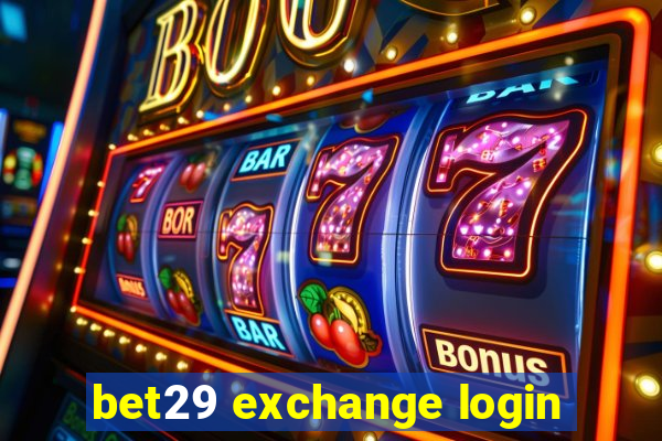 bet29 exchange login