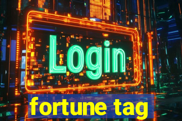 fortune tag