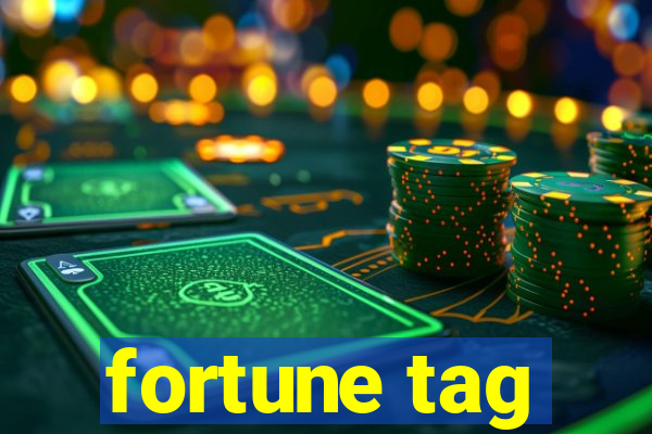 fortune tag