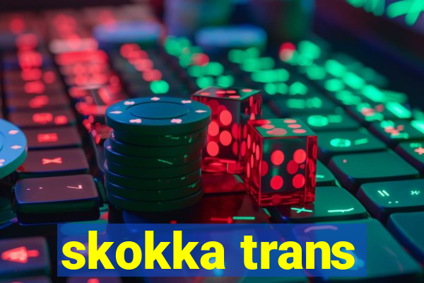 skokka trans