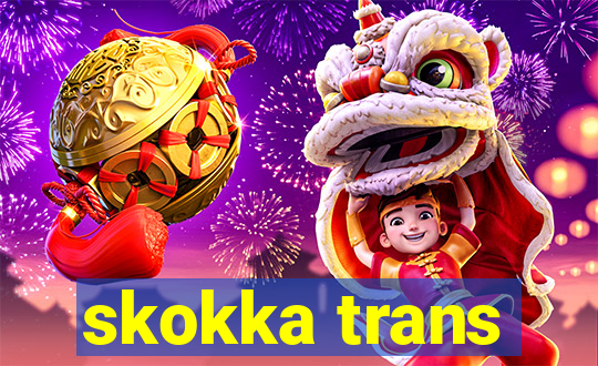 skokka trans