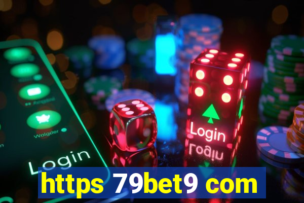 https 79bet9 com