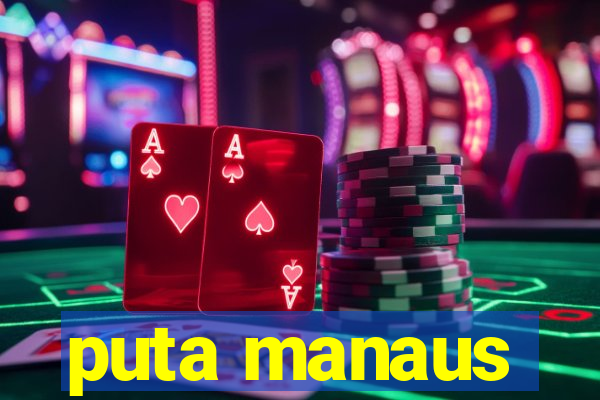 puta manaus