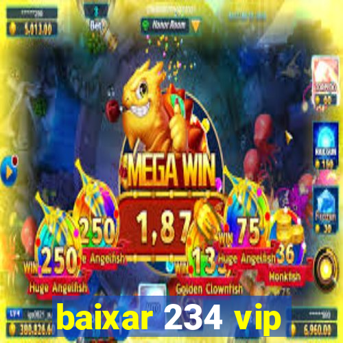 baixar 234 vip