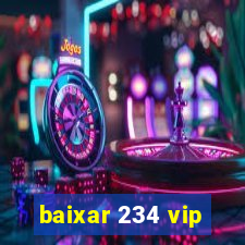 baixar 234 vip