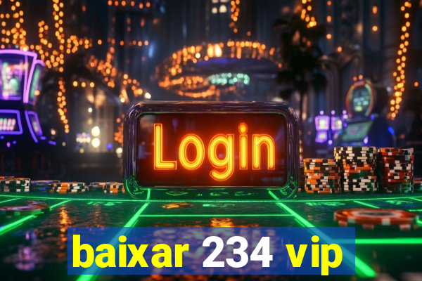 baixar 234 vip