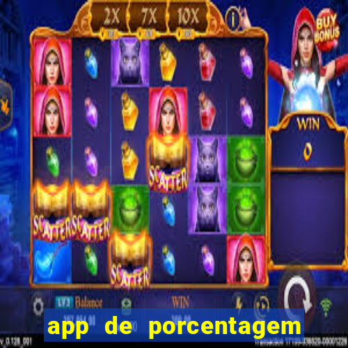 app de porcentagem de jogos slots