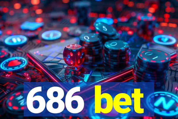 686 bet