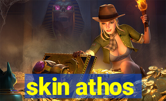 skin athos