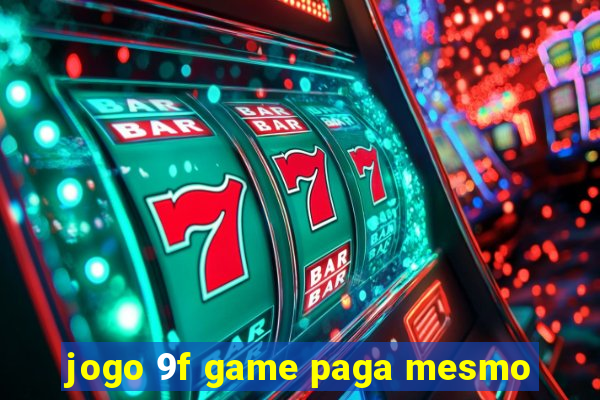 jogo 9f game paga mesmo