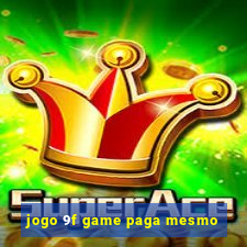 jogo 9f game paga mesmo