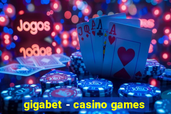 gigabet - casino games