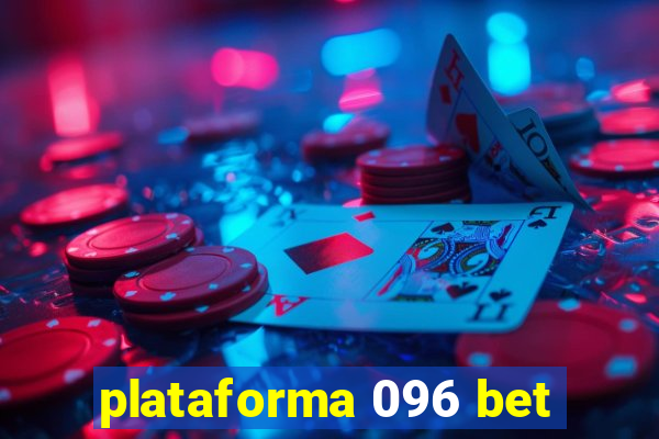 plataforma 096 bet