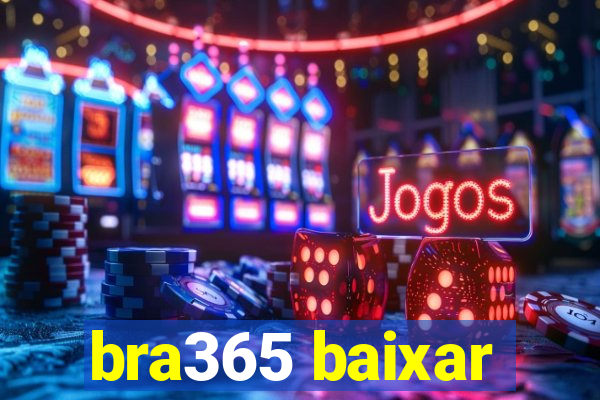 bra365 baixar