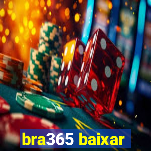 bra365 baixar