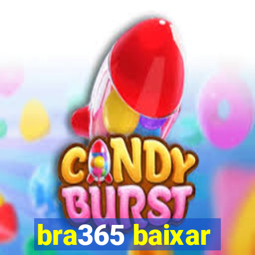 bra365 baixar