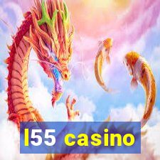 l55 casino