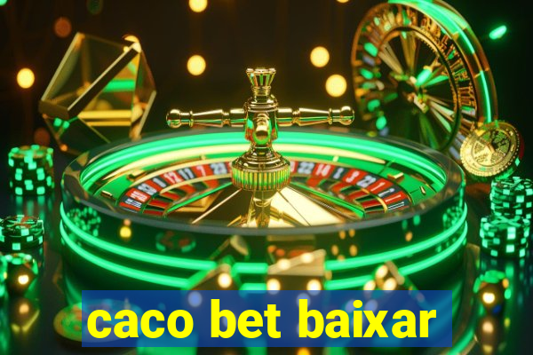 caco bet baixar