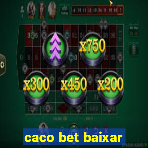 caco bet baixar