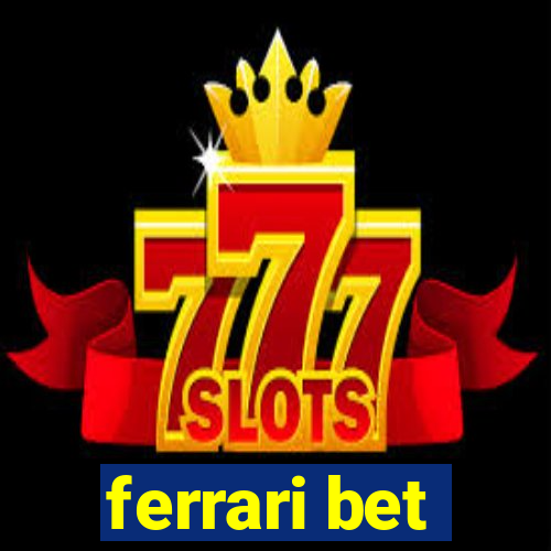 ferrari bet