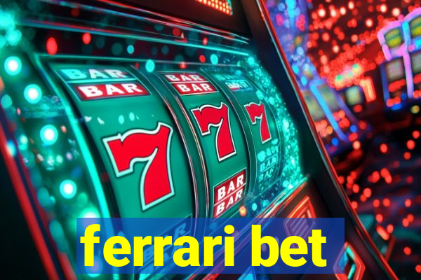 ferrari bet