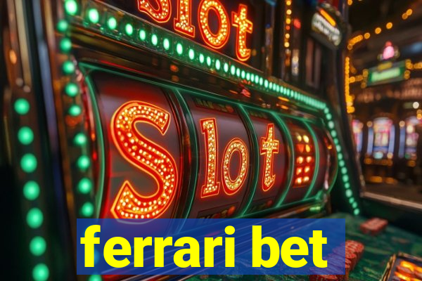 ferrari bet