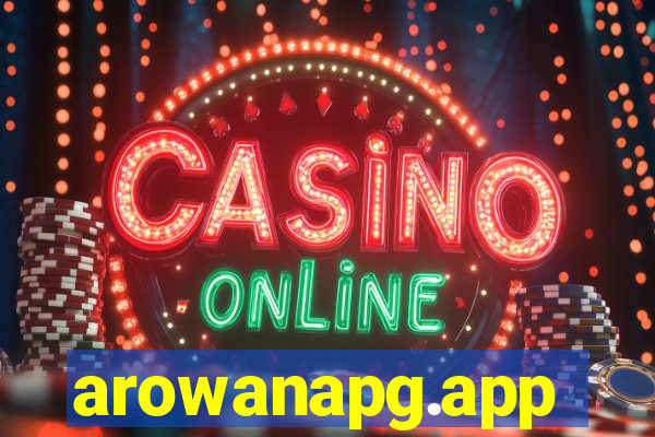 arowanapg.app