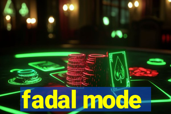 fadal mode