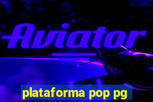 plataforma pop pg