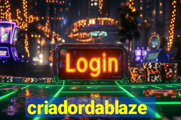 criadordablaze