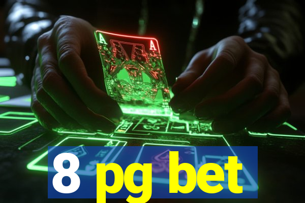 8 pg bet