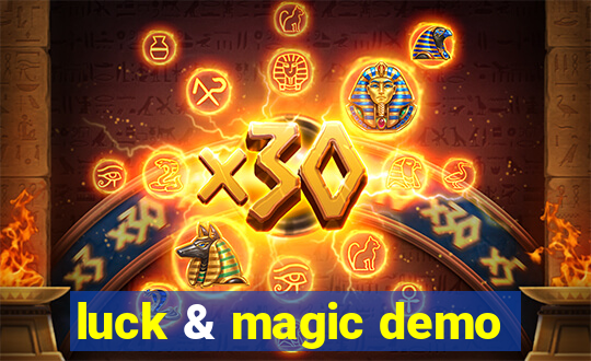 luck & magic demo