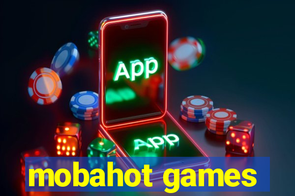 mobahot games