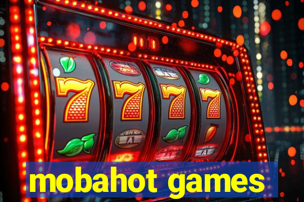 mobahot games