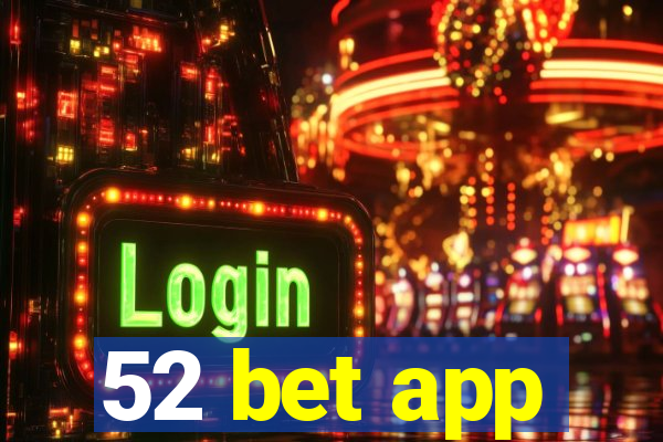 52 bet app