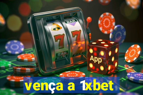 vença a 1xbet