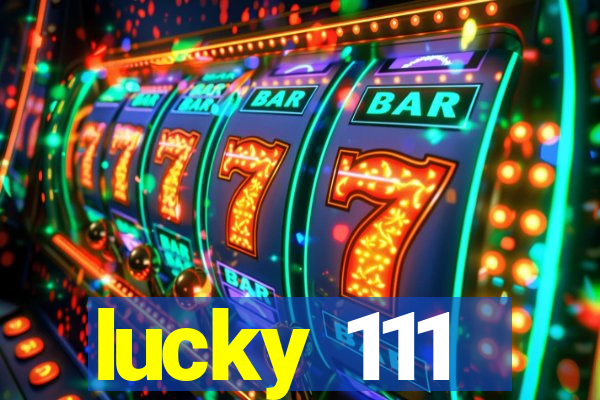 lucky 111