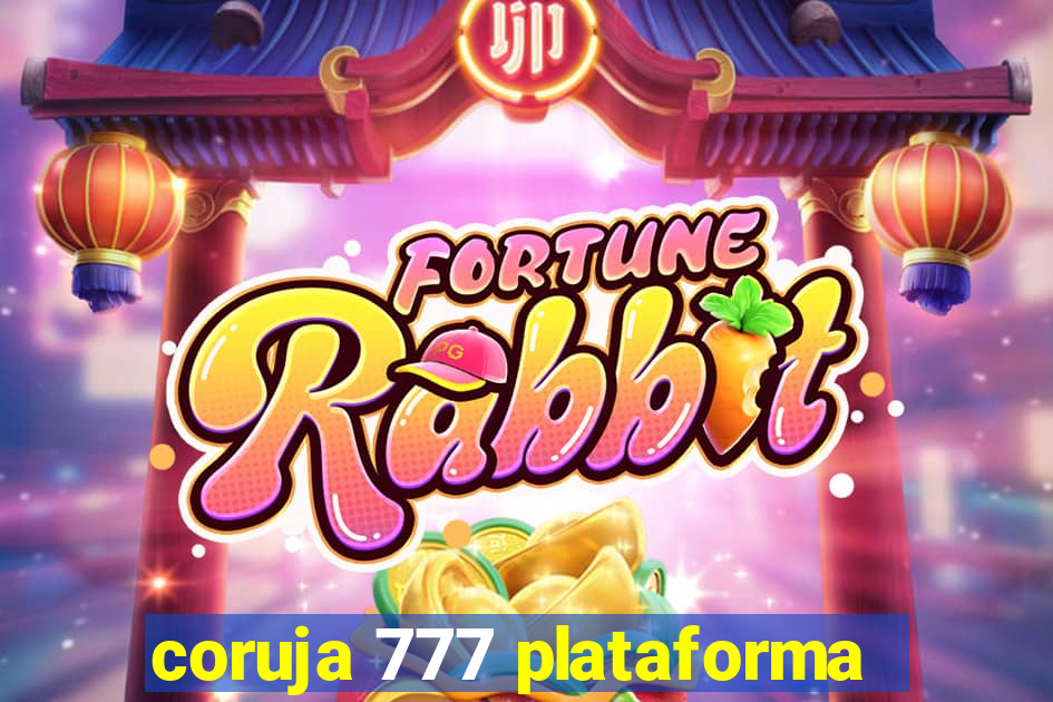 coruja 777 plataforma