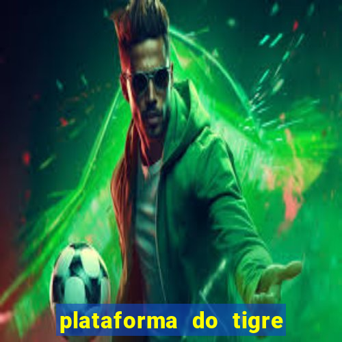 plataforma do tigre que paga no cadastro