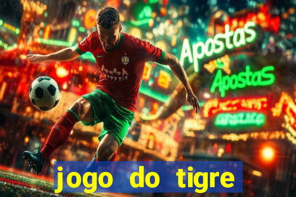 jogo do tigre minimo 1 real