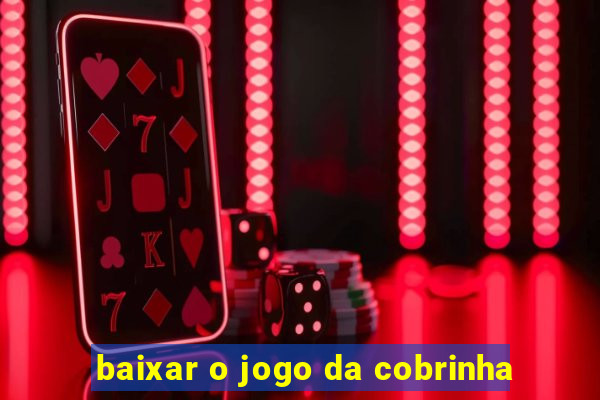 baixar o jogo da cobrinha