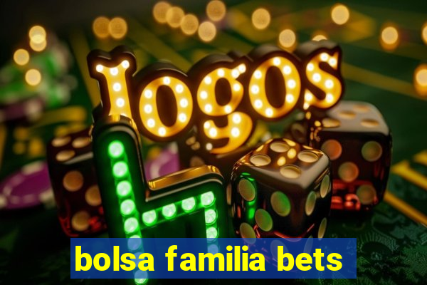 bolsa familia bets