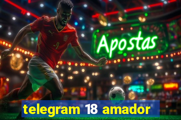 telegram 18 amador