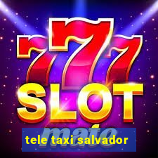 tele taxi salvador