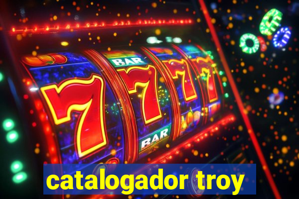 catalogador troy